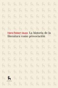 La Historia De La Literatura Como Provocacion