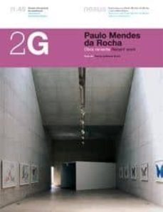 Paulo Mendes Da Rocha: Obra Reciente (2g Nº45 Edicion Bilingue Es Pañol/english)