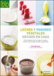 Leches Y Yogures Vegetales Hechos En Casa