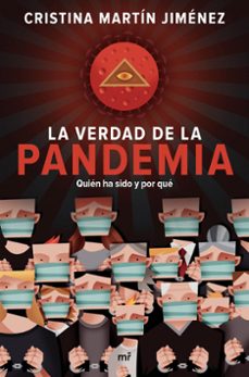 La Verdad De La Pandemia: Quién Ha Sido Y Por Qué