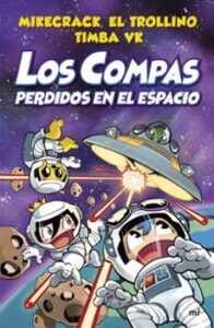 Los Compas 5: Los Compas Perdidos En El Espacio