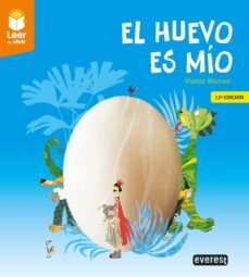 El Huevo Es Mio (12ª Ed.) (leer Es Vivir)