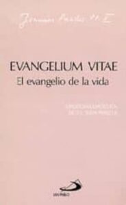 Evangelium Vitae El Evangelio De La Vida