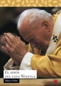 El Adios Del Papa Wojtyla