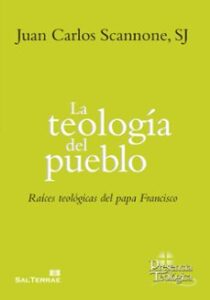 La Teologia Del Pueblo