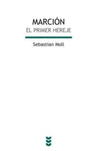Marción: El Primer Hereje