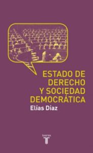 El Estado De Derecho Y Sociedad Democratica
