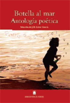 Botella Al Mar. Antologia Poetica