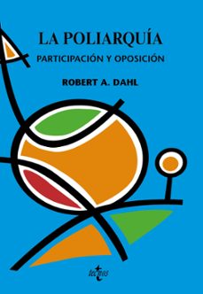 La Poliarquia: Participacion Y Oposicion