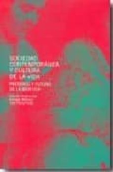 Sociedad Contemporanea Y Cultura De La Vida: Presente Y Futuro De La Bioetica
