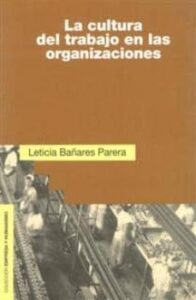 La Cultura Del Trabajo En Las Organizaciones