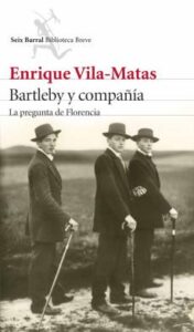 Bartleby Y Compañia: La Pregunta De Florencia