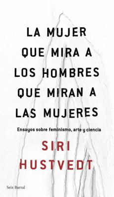 Libro, Audiolibro La Mujer Que Mira A Los Hombres Que Miran A Las Mujeres La Mujer Que Mira A Los Hombres Que Miran A Las Mujeres