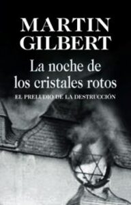 La Noche De Los Cristales Rotos: El Preludio De La Destruccion