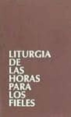 Liturgia De Las Horas Para Los Fieles