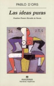 Las Ideas Puras (finalista Premio  Herralde 2000)