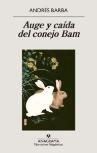 Auge Y Caída Del Conejo Bam