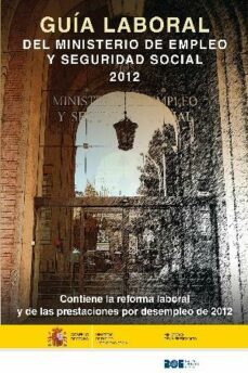 Guia Laboral Del Ministerio De Empleo Y Seguridad Social, 2012