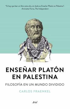 (Pe) Enseñar Platon En Palestina: Filosofia En Un Mundo Dividido