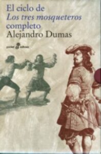 El Ciclo De Los Tres Mosqueteros Completo (contiene: Los Tres Mos Queteros & Veinte Años Despues; El Vizconde De Bragelonne I Y El Vizconde De Bragelonne Ii)