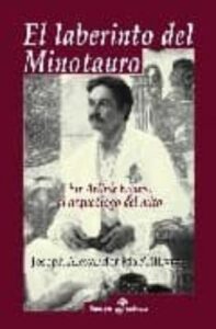 El Laberinto Del Minotauro: Sir Arthur Evans, El Arqueologo Del M Ito