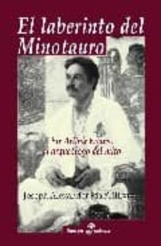 El Laberinto Del Minotauro: Sir Arthur Evans, El Arqueologo Del M Ito