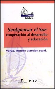 Sentipensar El Sur: Cooperación Al Desarrollo Y Educación
