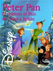 Peter Pan. Regreso Al Pais De Nunca Jamas