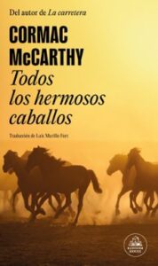 Todos Los Hermosos Caballos (trilogía De La Frontera 1)