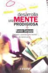 Desarrolla Una Mente Prodigiosa