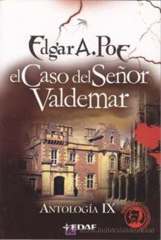 El Caso Del Señor Valdemar (antologia Ix)