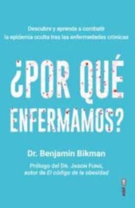 ¿Por Que Enfermamos?