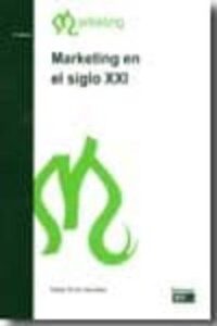 Marketing En El Siglo Xxi (3ª Edicion)