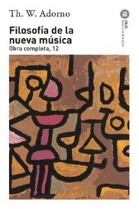 Filosofia De La Nueva Musica (obra Completa, 12)