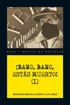 ¡bang, Bang, Estas Muerto! (i)