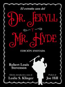 El Extraño Caso Del Dr. Jekyll Y Mr. Hyde. Edicion Anotada