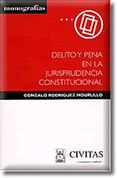 Delito Y Pena En La Jurisprudencia Constitucional