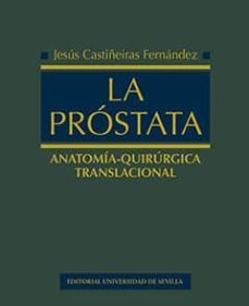 La Prostata: Anatomia-quirurgica Translacional