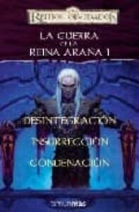 La Guerra De La Reina Araña I: Desintegracion; Insurreccion; Cond Enacion