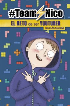 Team Nico. El Reto De Ser Youtuber