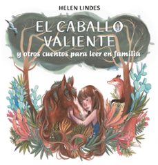 El Caballo Valiente Y Otros Cuentos Para Leer En Familia