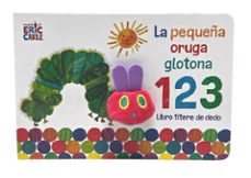 La Pequeña Oruga Glotona 1 2 3: Libro Titere De Dedo