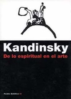 De Lo Espiritual En El Arte: Contribucion Al Analisis De Los Elem Entos Pictoricos (20ª Ed.)