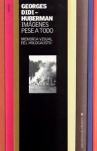 Imagenes Pese A Todo: Memoria Visual Del Holocausto