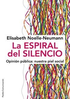 La Espiral Del Silencio: Opinion Publica: Nuestra Piel Social