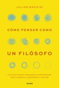 Cómo Pensar Como Un Filósofo