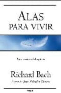 Alas Para Vivir: Una Aventura Del Espiritu