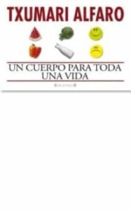 Un Cuerpo Para Toda Una Vida (coleccion Librinos)