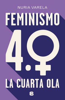 Libro, Audiolibro Feminismo 4.0. La Cuarta Ola Feminismo 4.0. La Cuarta Ola