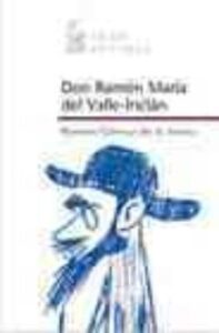 Don Ramon Maria Del Valle-inclan